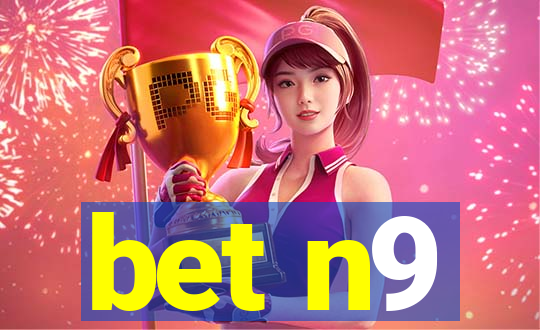 bet n9